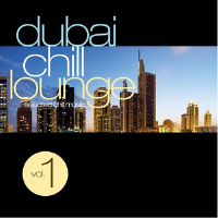 Dubai Chill Lounge Vol.1