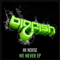 We Never專輯_Hi NoiseWe Never最新專輯