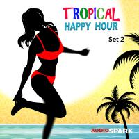 Tropical Happy Hour, Set 2