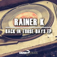 Back in Those Days EP專輯_Rainer KBack in Those Days EP最新專輯