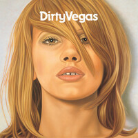 Dirty Vegas專輯_Dirty VegasDirty Vegas最新專輯