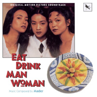 Eat Drink Man Woman (Original Motion Picture Soundtrack)