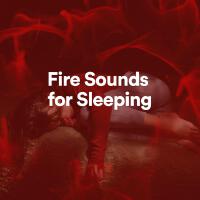 Fire Sounds for Sleeping專輯_Fire SoundsFire Sounds for Sleeping最新專輯