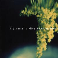 His Name Is Alive歌曲歌詞大全_His Name Is Alive最新歌曲歌詞