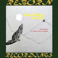 Moanin' in the Moonlight (HD Remastered)專輯_Howlin' WolfMoanin' in the Moonlight (HD Remastered)最新專輯