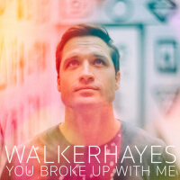 You Broke Up with Me專輯_Walker HayesYou Broke Up with Me最新專輯