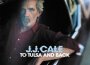 J.J. Cale歌曲歌詞大全_J.J. Cale最新歌曲歌詞