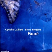 Gabriel Fauré: Cello Works專輯_Ophélie GaillardGabriel Fauré: Cello Works最新專輯