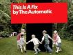 This Is A Fix專輯_The AutomaticThis Is A Fix最新專輯