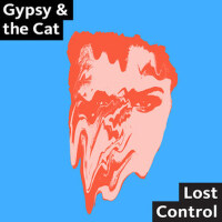 Lost Control專輯_Gypsy & The CatLost Control最新專輯