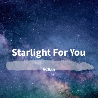 Starlight For You專輯_Ac3LinStarlight For You最新專輯