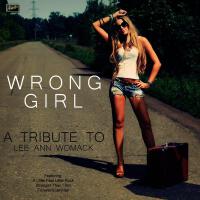 Wrong Girl - A Tribute to Lee Ann Womack