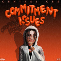 Commitment Issues (Explicit)專輯_Central CeeCommitment Issues (Explicit)最新專輯