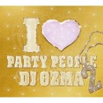 I LOVE PARTY PEOPLE 專輯_DJ OZMAI LOVE PARTY PEOPLE 最新專輯