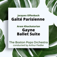 Offenbach: Gaîté Parisienne / Khachaturian: Gayne 專輯_Arthur FiedlerOffenbach: Gaîté Parisienne / Khachaturian: Gayne 最新專輯