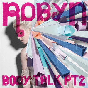 Body Talk Pt. 2專輯_RobynBody Talk Pt. 2最新專輯