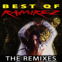 Best Of Ramirez - The Remixes專輯_RamirezBest Of Ramirez - The Remixes最新專輯