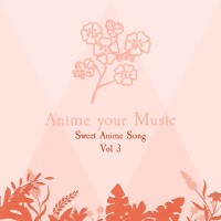 Sweet Anime Song, Vol. 3