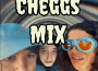 Cheggs Mix歌曲歌詞大全_Cheggs Mix最新歌曲歌詞