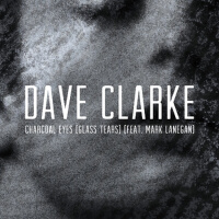 Charcoal Eyes (Glass Tears)專輯_Dave ClarkeCharcoal Eyes (Glass Tears)最新專輯