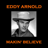 Eddy Arnold - Making Believe專輯_Eddy ArnoldEddy Arnold - Making Believe最新專輯