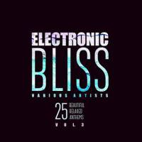 Electronic Bliss (25 Beautiful Relaxed Anthems), V專輯_MonodeluxeElectronic Bliss (25 Beautiful Relaxed Anthems), V最新專輯
