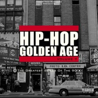 Hip-Hop Golden Age, Vol. 7 (The Greatest Songs Of