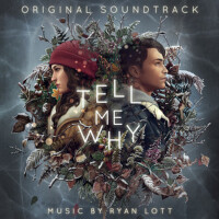 Tell Me Why (Original Game Soundtrack)專輯_Ryan LottTell Me Why (Original Game Soundtrack)最新專輯