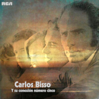 Carlos Bisso y Su Conexión Número Cinco