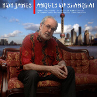 Angels of Shanghai專輯_Bob JamesAngels of Shanghai最新專輯