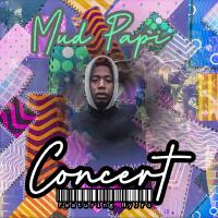 CONCERT (feat. Mud papi) [Explicit]