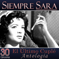 30 Canciones, Siempre Sara. El Último Cuplé, Antol