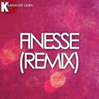 Finesse Remix (Originally Performed by Bruno Mars & Cardi B) [Karaoke Version]