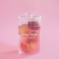 Soft Spots專輯_Adult MomSoft Spots最新專輯