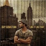 Like It Like That專輯_Guy SebastianLike It Like That最新專輯