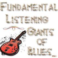 Fundamental Listening - Giants of Blues, Vol. 1