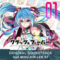 CRASH FEVER ORIGINAL SOUNDTRACK feat.MIKU,RIN,LEN 01專輯_ATOLSCRASH FEVER ORIGINAL SOUNDTRACK feat.MIKU,RIN,LEN 01最新專輯