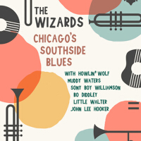 The Wizards Chicago's Southside Blues專輯_Howlin' WolfThe Wizards Chicago's Southside Blues最新專輯