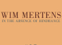 In the Absence of Hindrance專輯_Wim MertensIn the Absence of Hindrance最新專輯