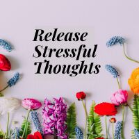 Release Stressful Thoughts