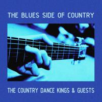 The Country Dance Kings & Guests - The Blues Side of Country