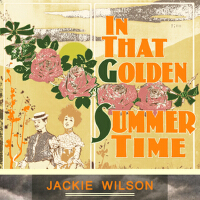 In That Golden Summer Time專輯_Jackie WilsonIn That Golden Summer Time最新專輯