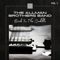 The Allman Brothers Band Live: Back In The Saddle, vol. 1專輯_The Allman Brothers The Allman Brothers Band Live: Back In The Saddle, vol. 1最新專輯