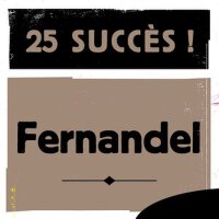 25 Succès專輯_Fernandel25 Succès最新專輯