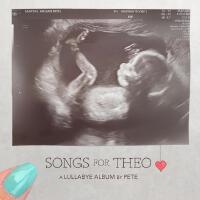 Songs For Theo專輯_PeteSongs For Theo最新專輯