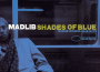 Shades Of Blue: Madlib Invades Blue Note專輯_MadlibShades Of Blue: Madlib Invades Blue Note最新專輯