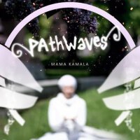 Pathwaves(A cappella)專輯_Mama KamalaPathwaves(A cappella)最新專輯