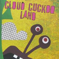 Cloud Cuckoo Land