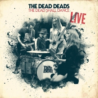 The Dead Shall Dance: Live專輯_The Dead DeadsThe Dead Shall Dance: Live最新專輯