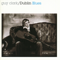 Dublin Blues專輯_Guy ClarkDublin Blues最新專輯